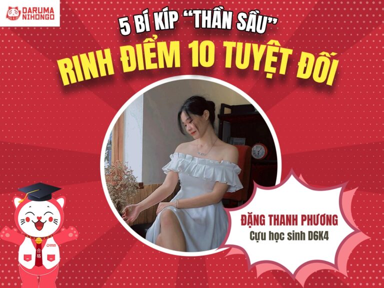 ĐẶNG THANH PHƯƠNG VÀ BÍ QUYẾT ĐẠT 10 D6